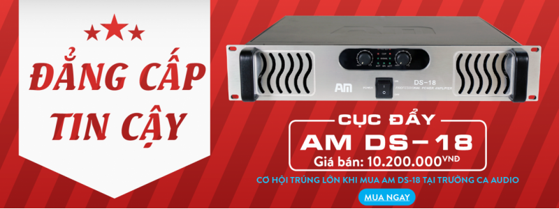 Cục Đẩy AM DS-18 _ Đẳng cấp Tin cậy