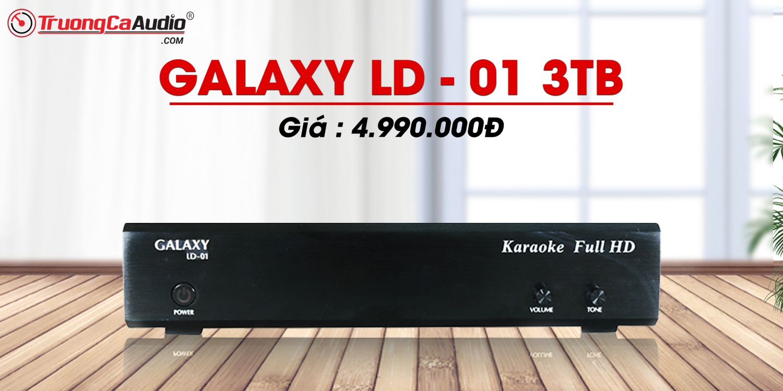 Đầu Galaxy Ld-01 VinaKTV 3TB 